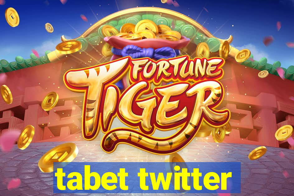 tabet twitter